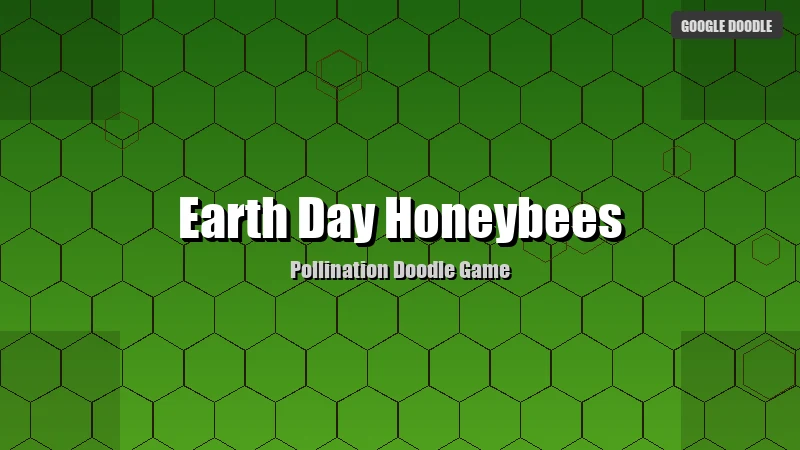 Google Earth Day Honeybees – Play the Pollination Doodle Game
