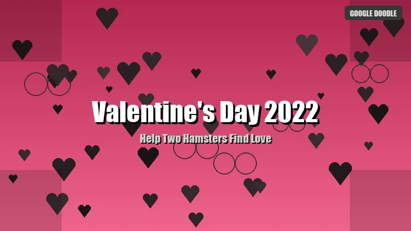 Valentine's Day 2022 Google Doodle – Help Two Hamsters Find Love